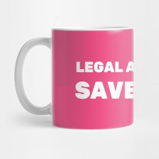 Legal Abortions Save Lives, My Body My Choice, Stop The Bans, War On Women, Keep Abortion Legal, Abortion Rights, Abortion shirt, Abortion Ban, Abortion masks Mug